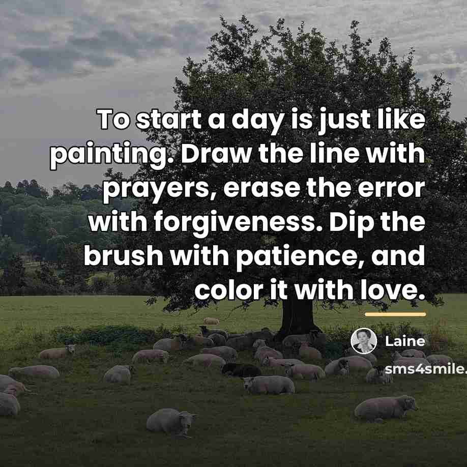 “To start a day is just like painting. Draw the…” quote by Laine