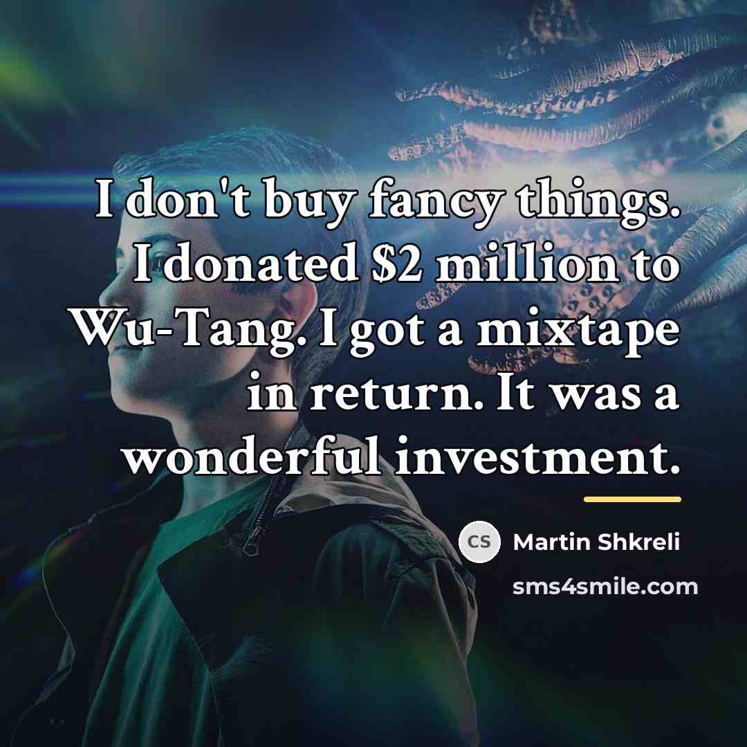 “I don't buy fancy things. I donated $2 million to…” quote by Martin Shkreli