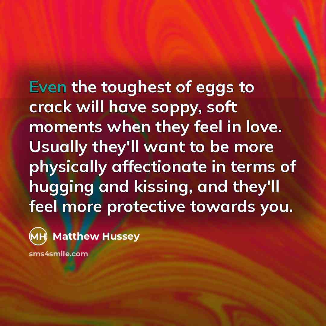 “Even the toughest of eggs to crack will have soppy,…” quote by Matthew Hussey