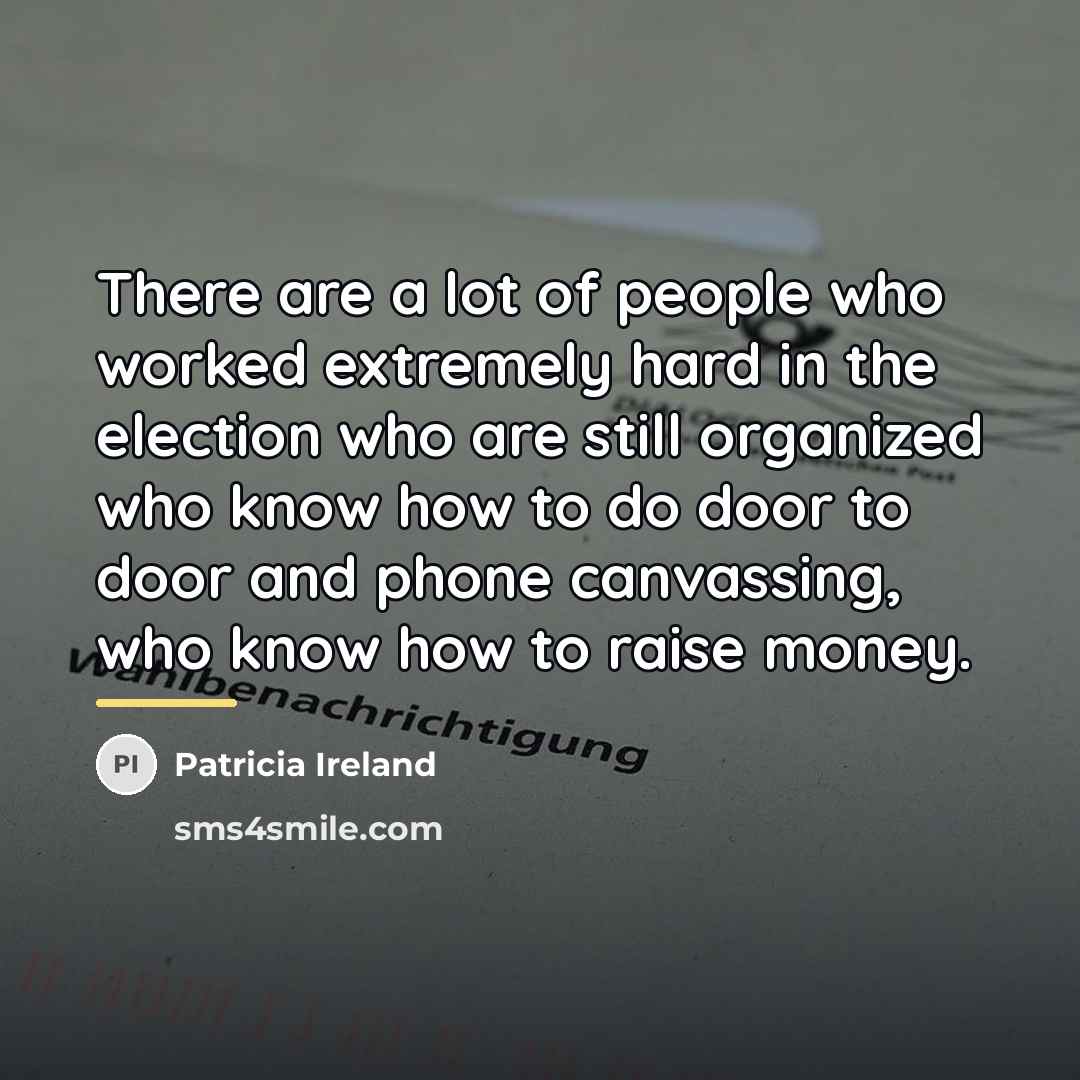 “There are a lot of people who worked extremely hard…” quote by Patricia Ireland