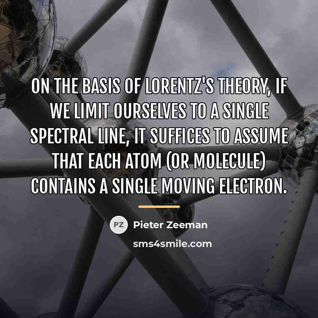 “On the basis of Lorentz's theory, if we limit ourselves…” quote by Pieter Zeeman