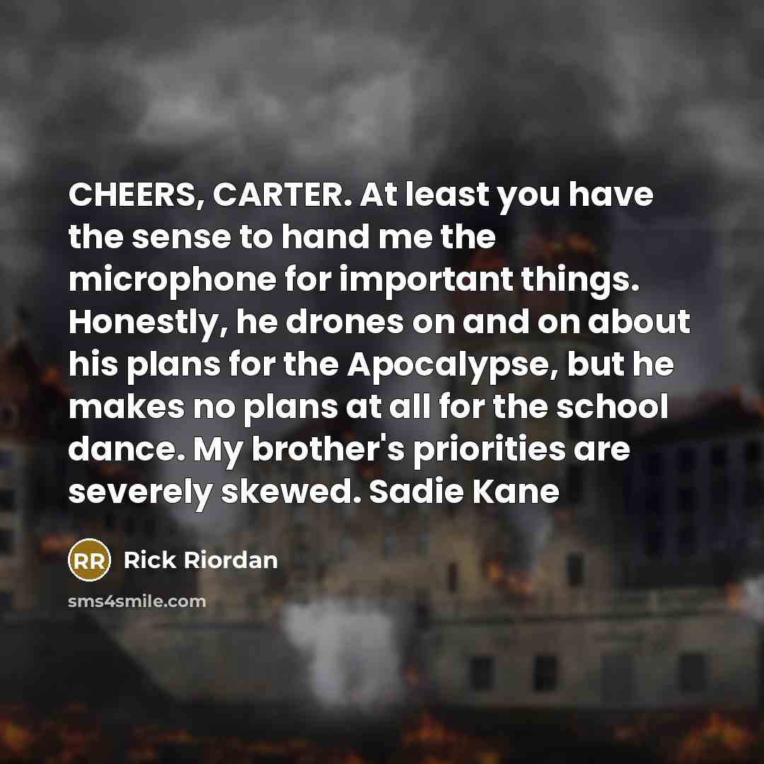 “CHEERS, CARTER. At least you have the sense to hand…” quote by Rick Riordan