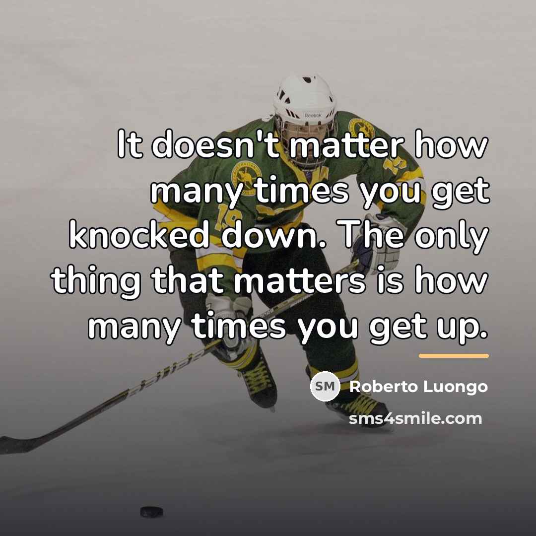 “It doesn't matter how many times you get knocked down.…” quote by Roberto Luongo
