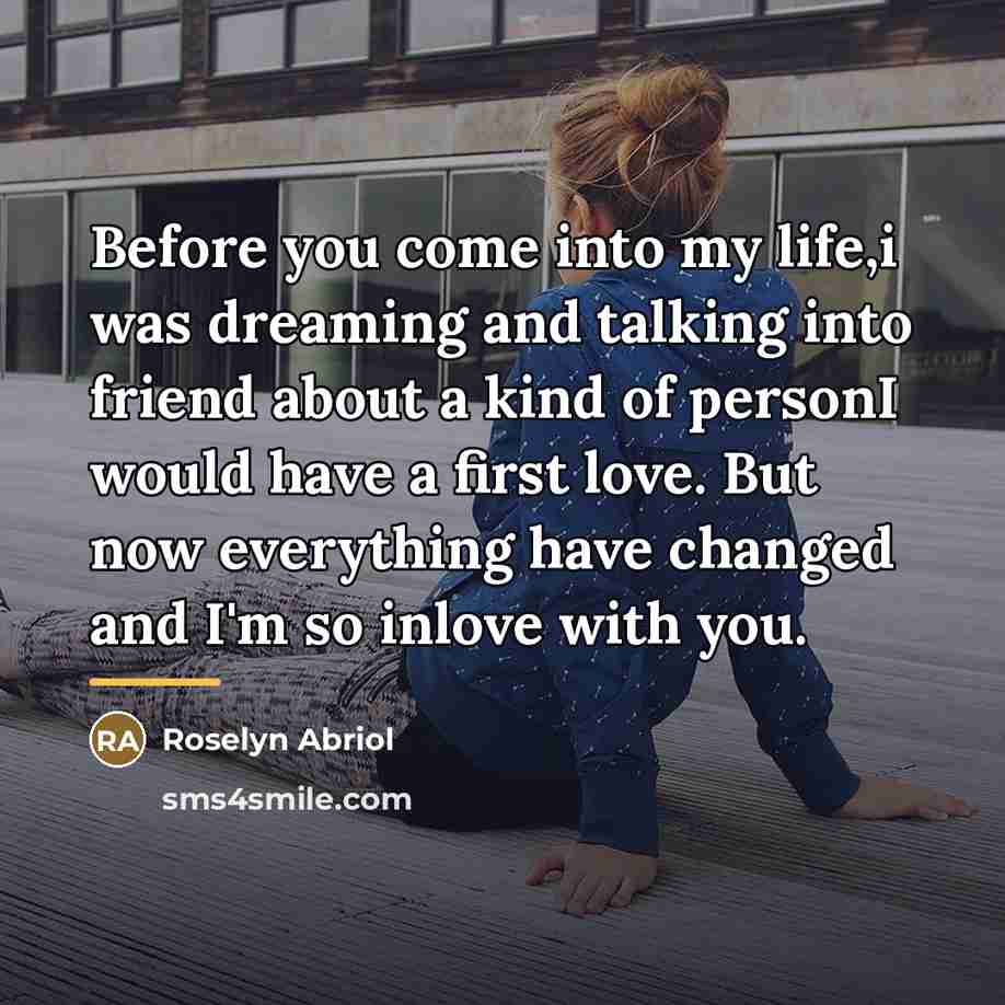 “Before you come into my life,i was dreaming and talking…” quote by Roselyn Abriol