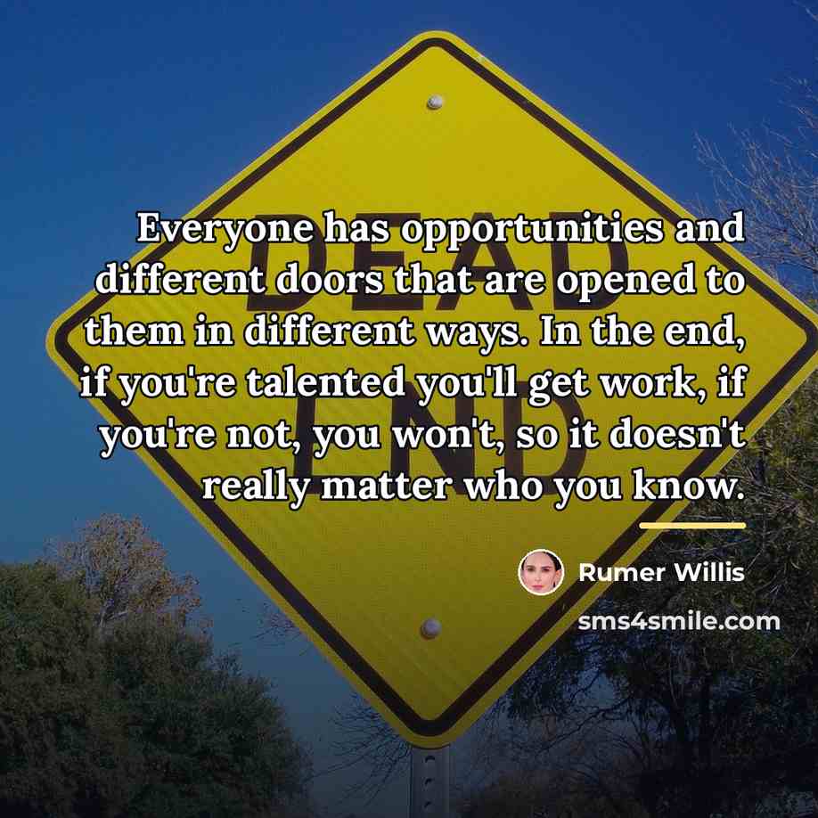 “Everyone has opportunities and different doors that are opened to…” quote by Rumer Willis