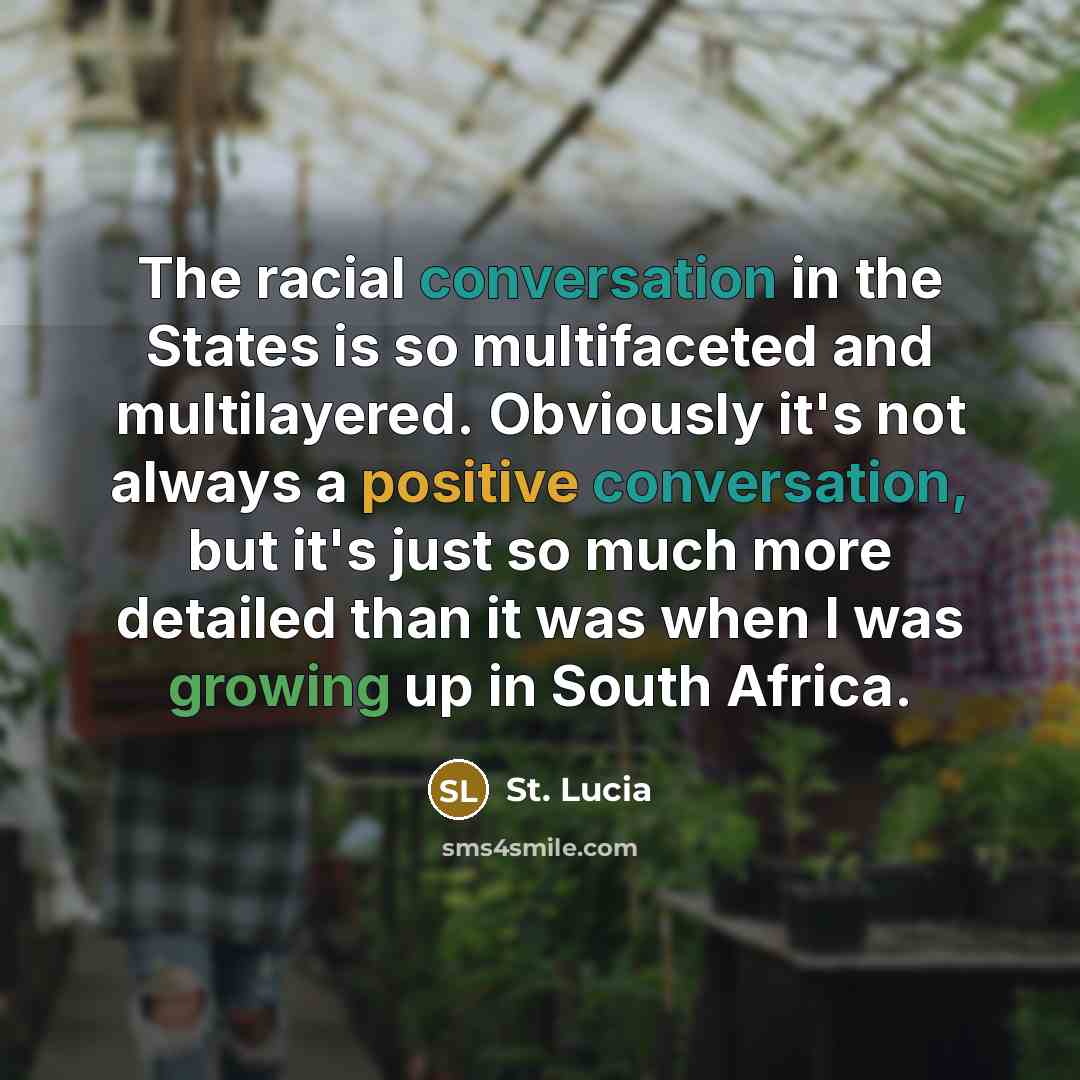 “The racial conversation in the States is so multifaceted and…” quote by St. Lucia