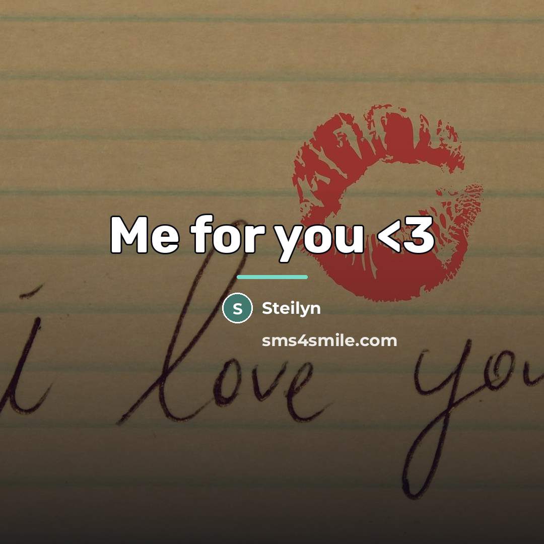 “Me for you…” quote by Steilyn