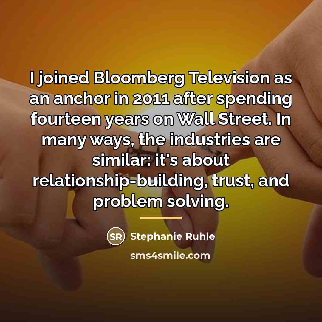 “I joined Bloomberg Television as an anchor in 2011 after…” quote by Stephanie Ruhle