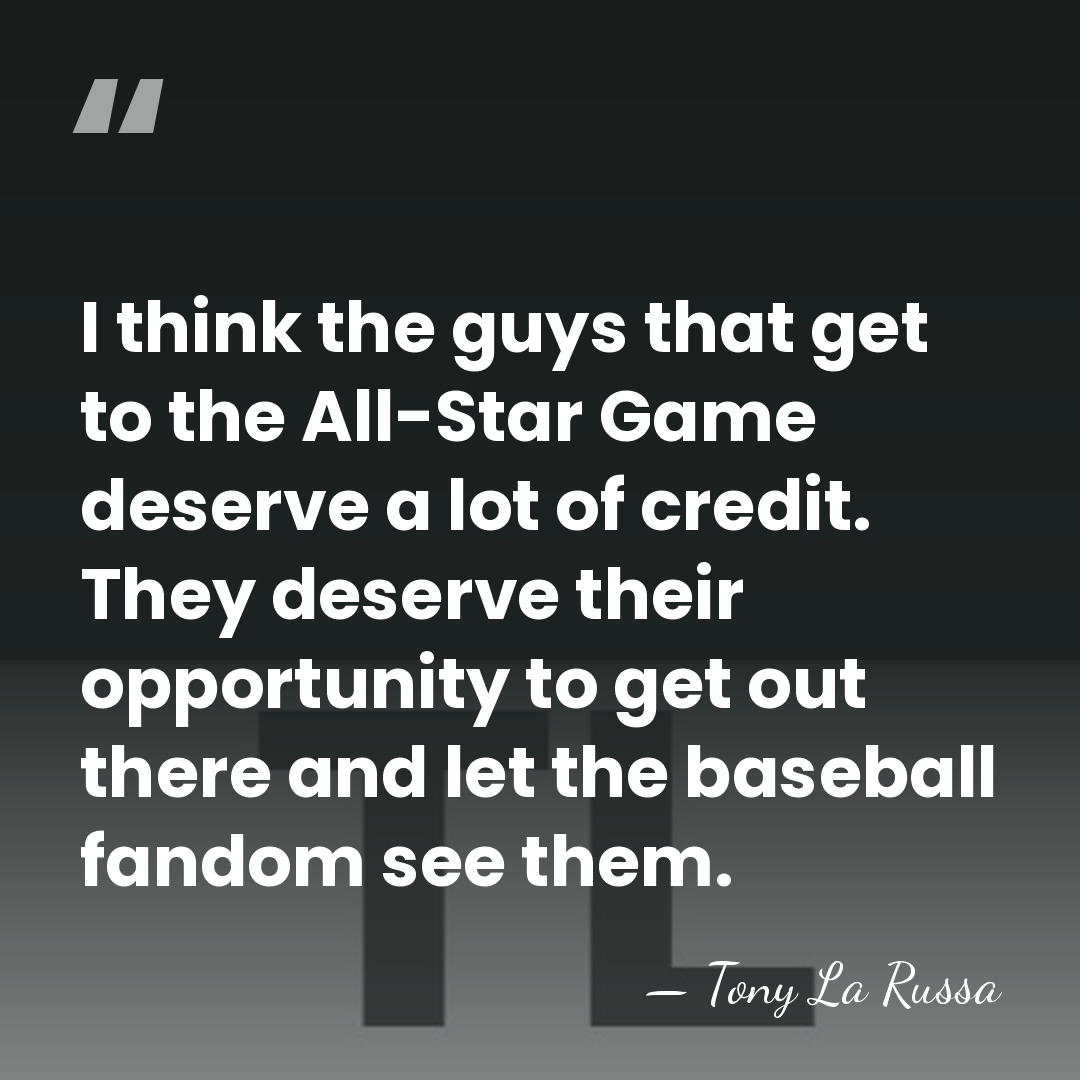 I think the guys that get to the All-Star Game deserve a&hellip; - Tony La Russa