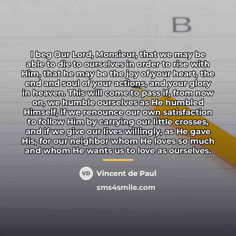 “I beg Our Lord, Monsieur, that we may be able…” quote by Vincent de Paul