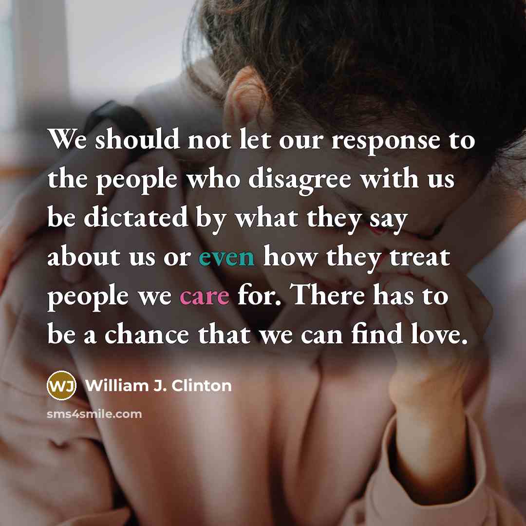 “We should not let our response to the people who…” quote by William J. Clinton