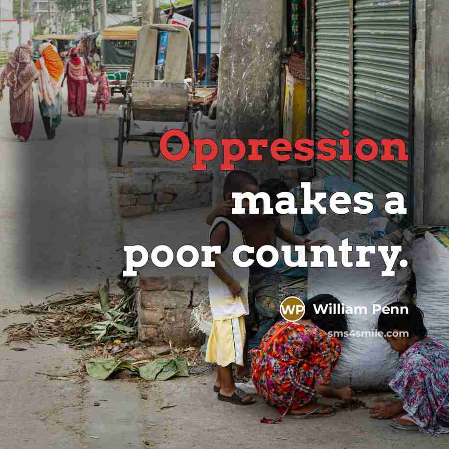 “Oppression makes a poor country.…” quote by William Penn