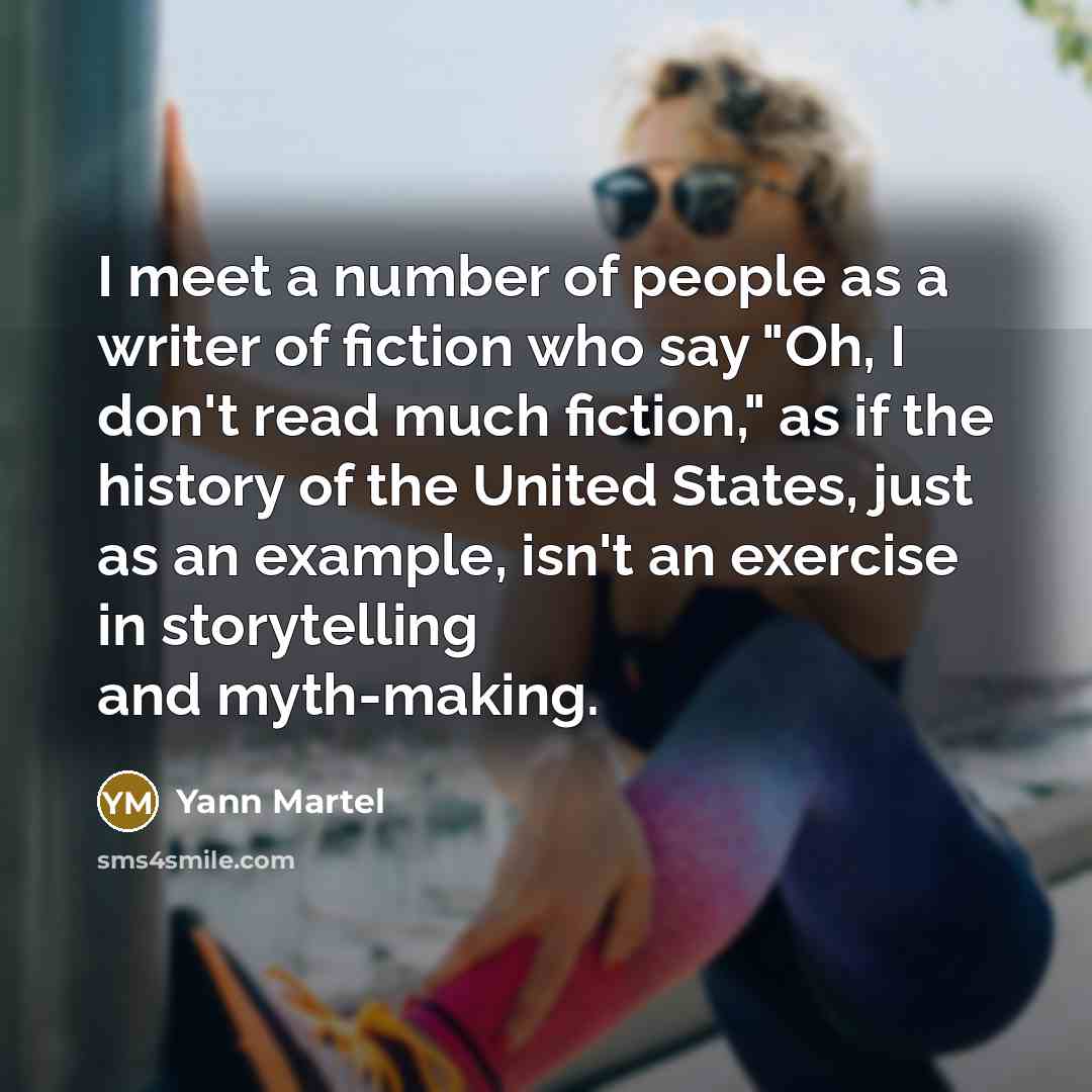 “I meet a number of people as a writer of…” quote by Yann Martel
