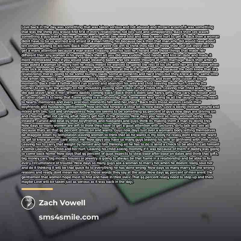 “Love back in the day was something that was taken…” quote by Zach Vowell