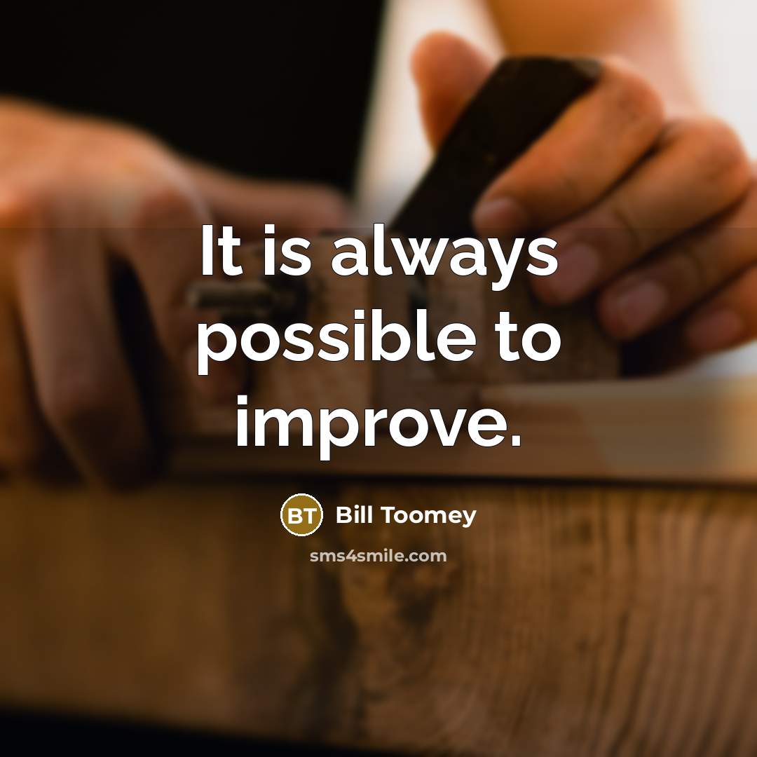 “It is always possible to improve.…” quote by Bill Toomey