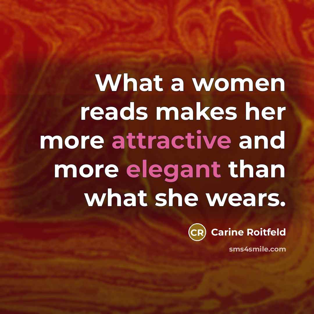 “What a women reads makes her more attractive and more…” quote by Carine Roitfeld