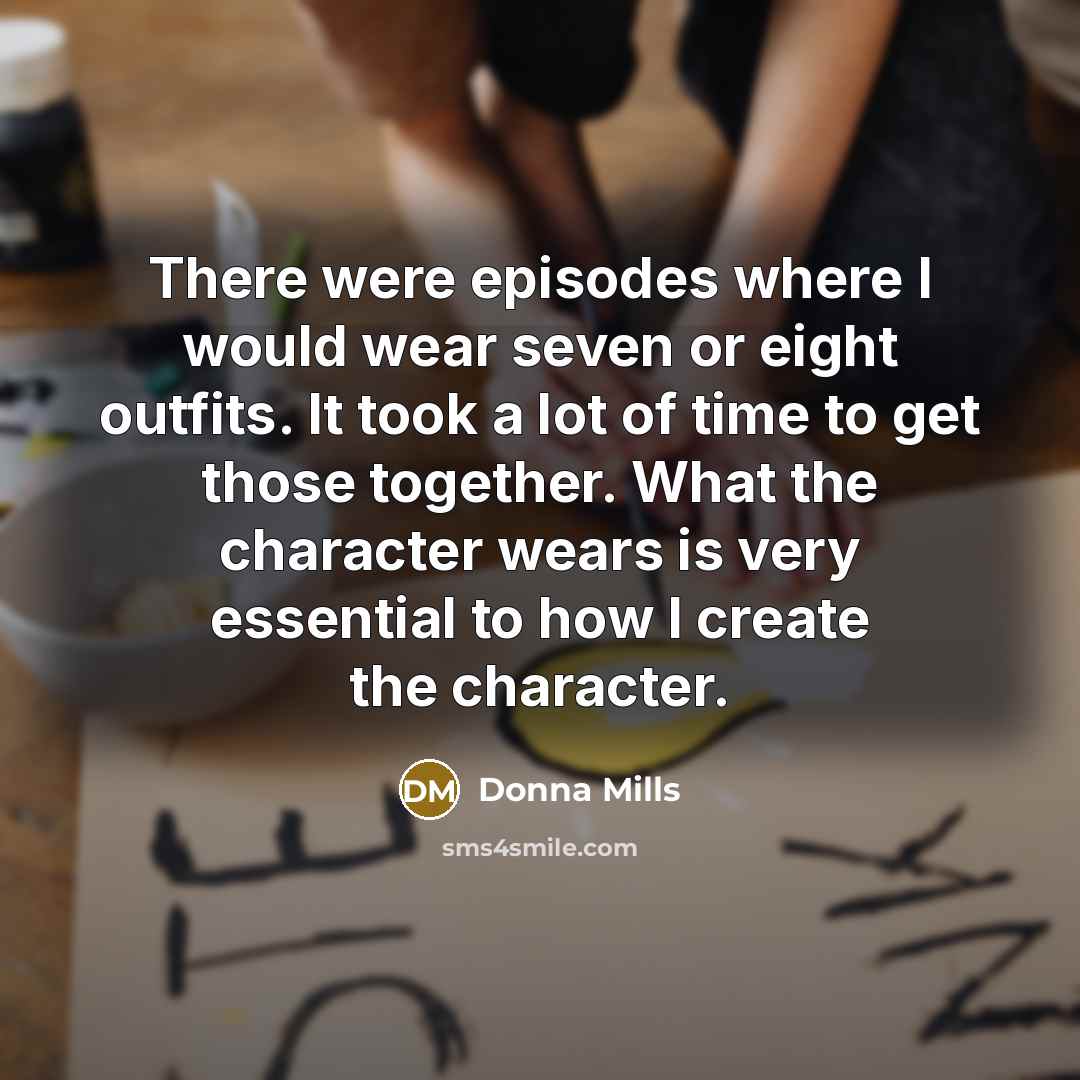 “There were episodes where I would wear seven or eight…” quote by Donna Mills