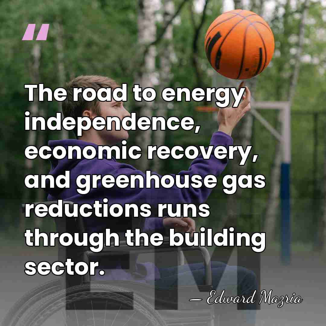 The road to energy independence, economic recovery, and greenhouse gas reductions runs&hellip; - Edward Mazria