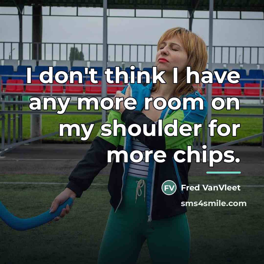 “I don't think I have any more room on my…” quote by Fred VanVleet