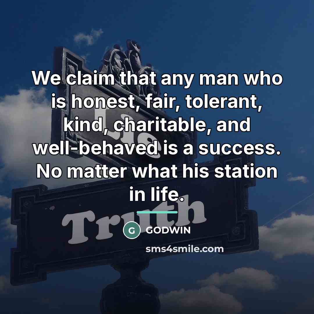“We claim that any man who is honest, fair, tolerant,…” quote by GODWIN