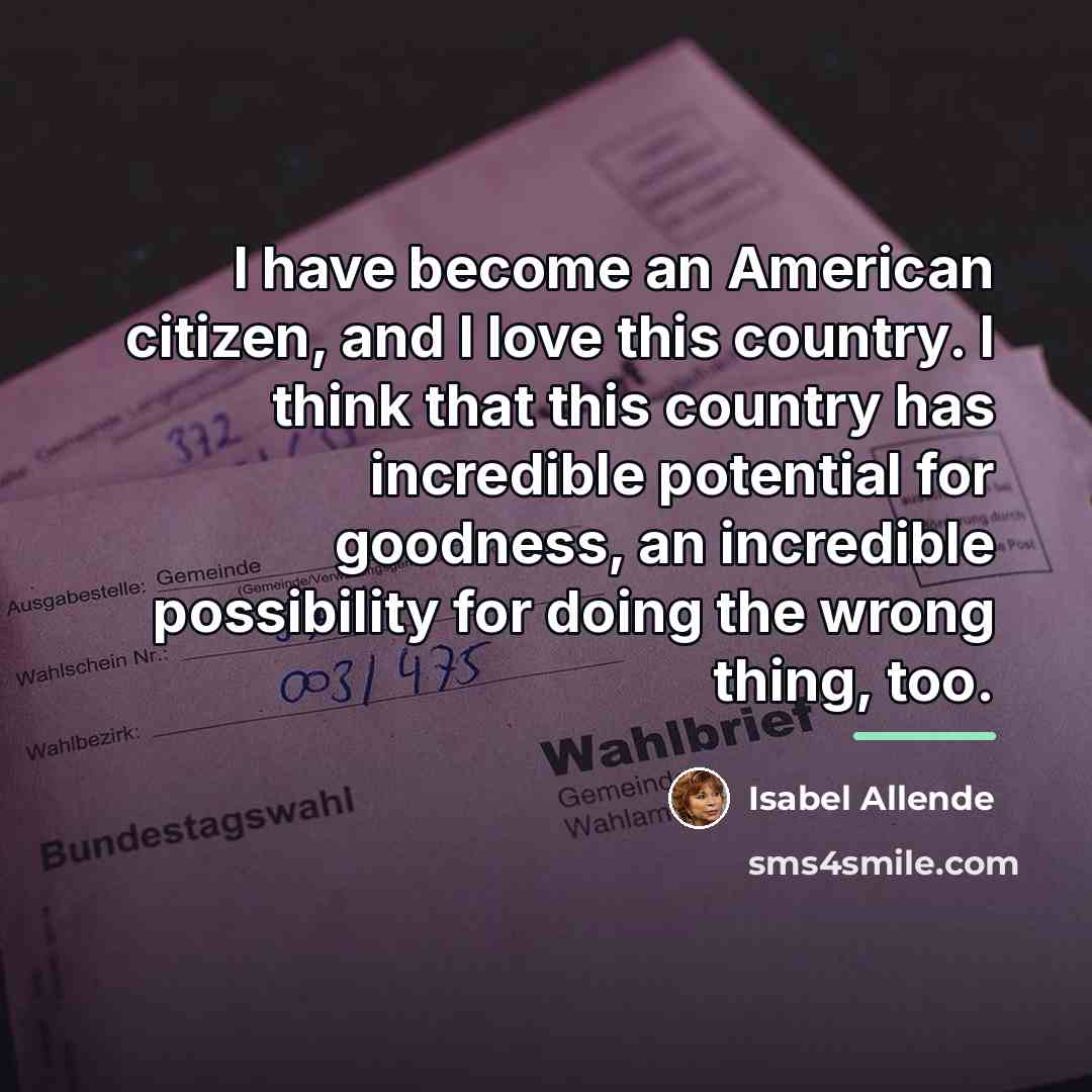 “I have become an American citizen, and I love this…” quote by Isabel Allende