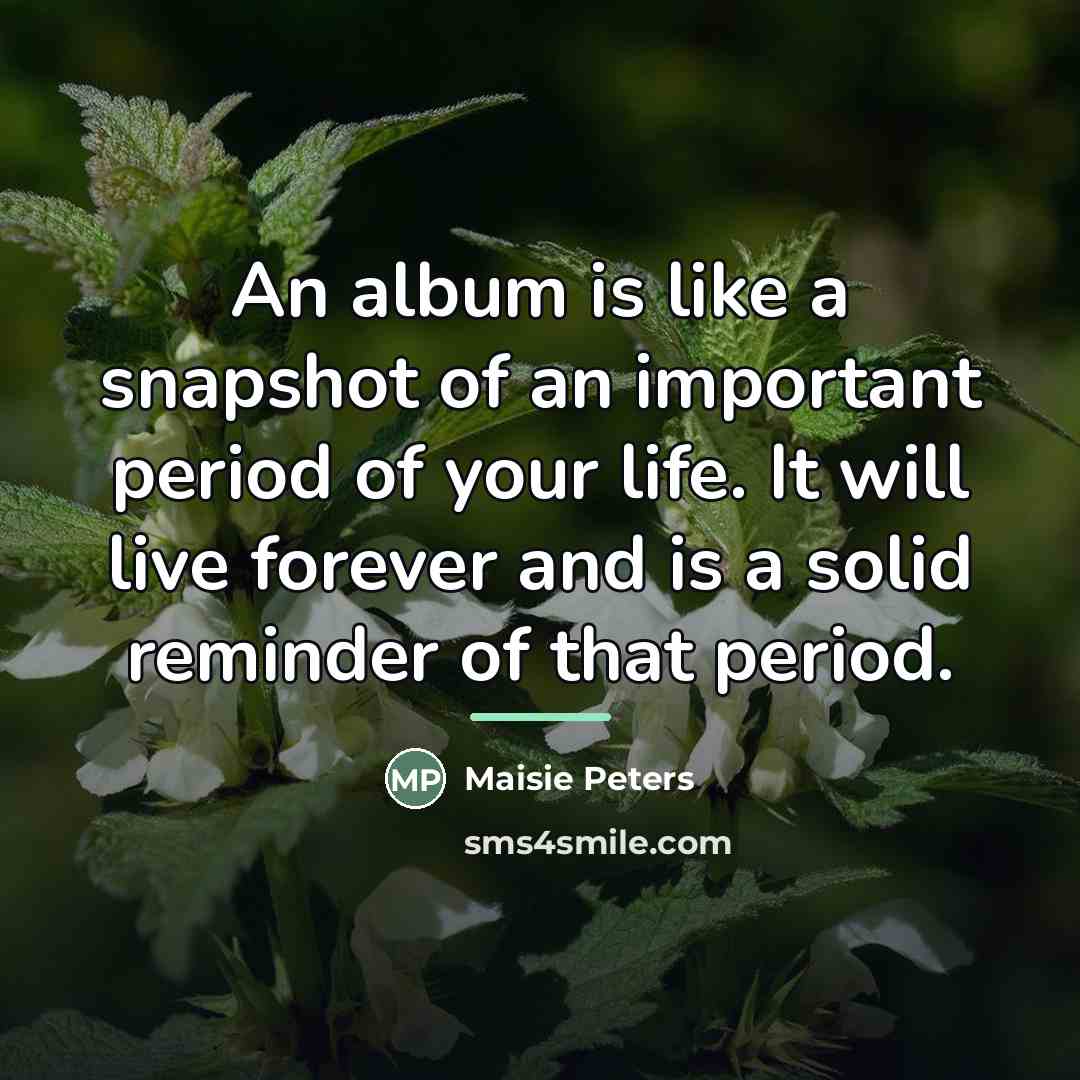 “An album is like a snapshot of an important period…” quote by Maisie Peters