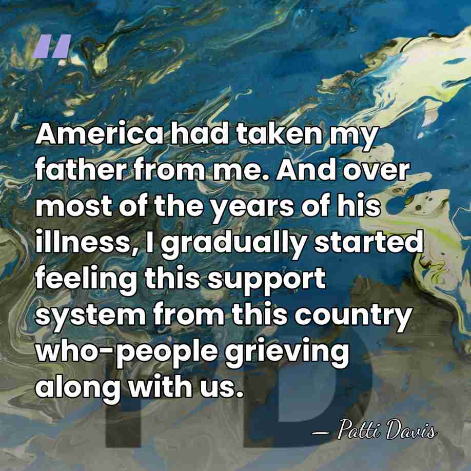 America had taken my father from me. And over most of the&hellip; - Patti Davis