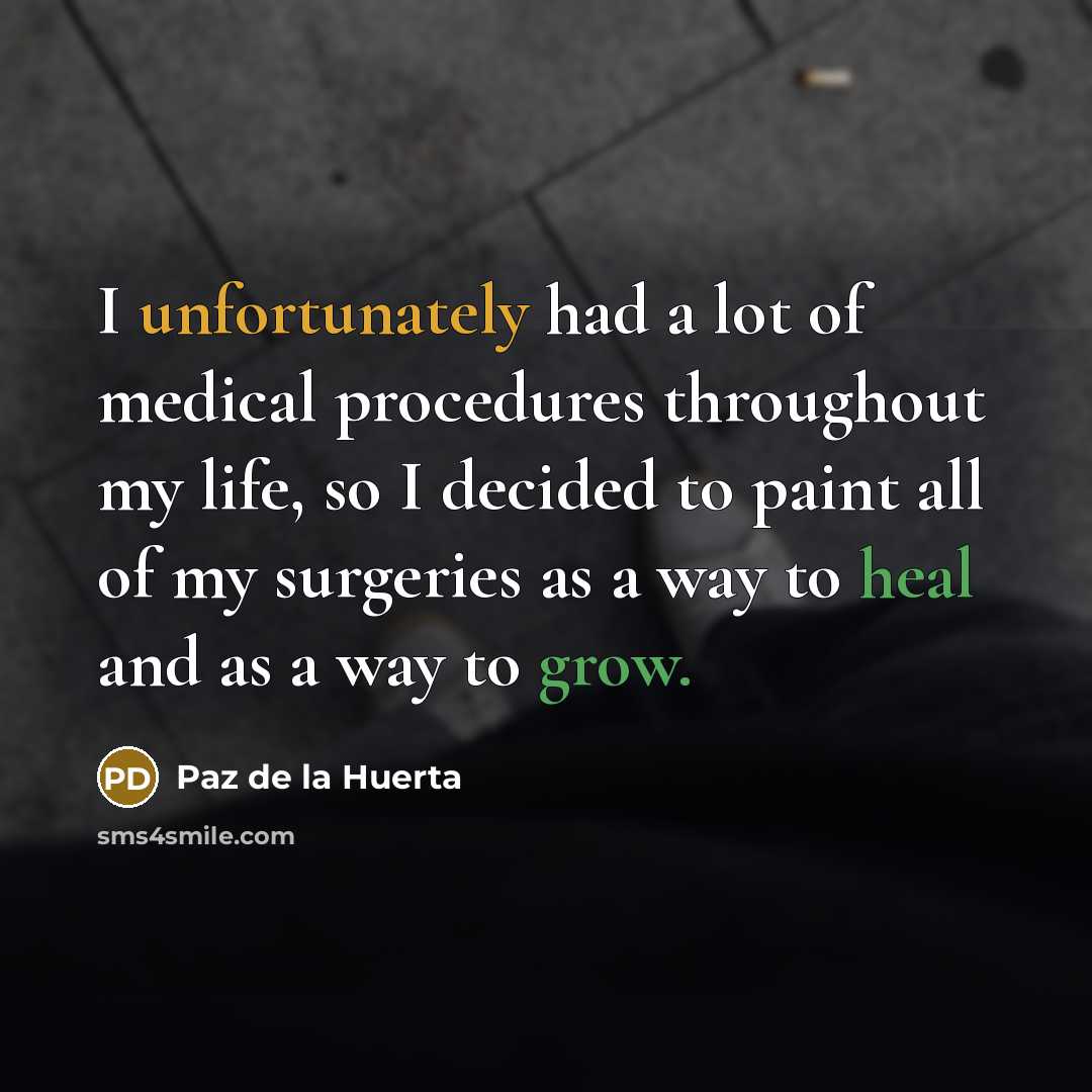 “I unfortunately had a lot of medical procedures throughout my…” quote by Paz de la Huerta