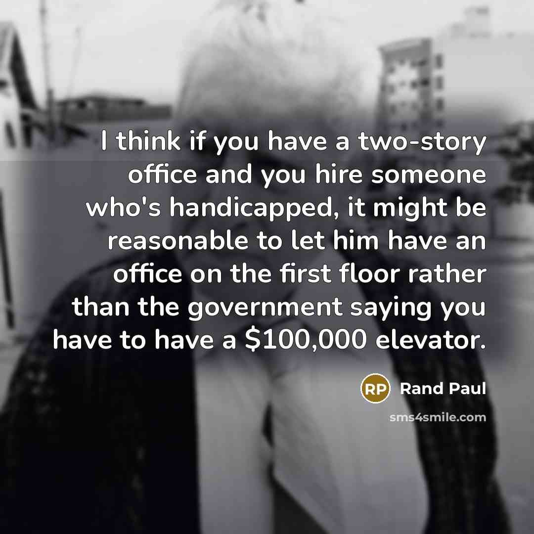 “I think if you have a two-story office and you…” quote by Rand Paul