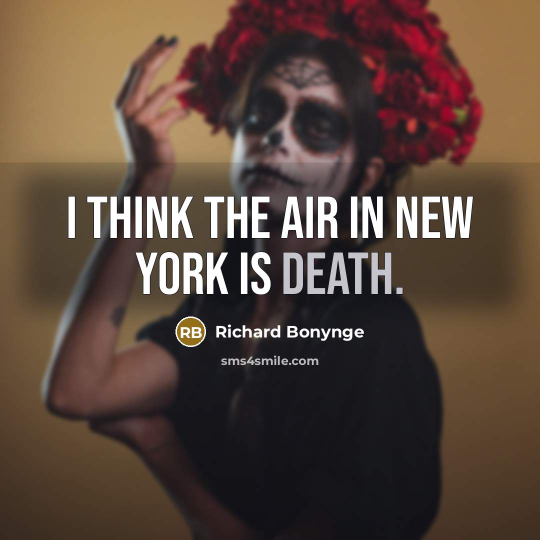 “I think the air in New York is death.…” quote by Richard Bonynge