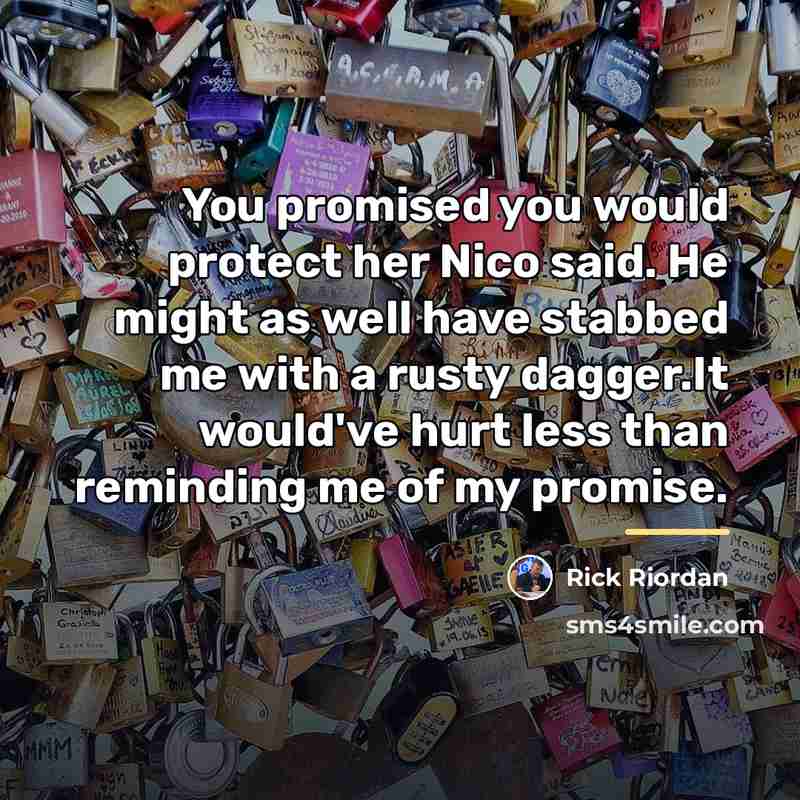 “You promised you would protect her Nico said. He might…” quote by Rick Riordan
