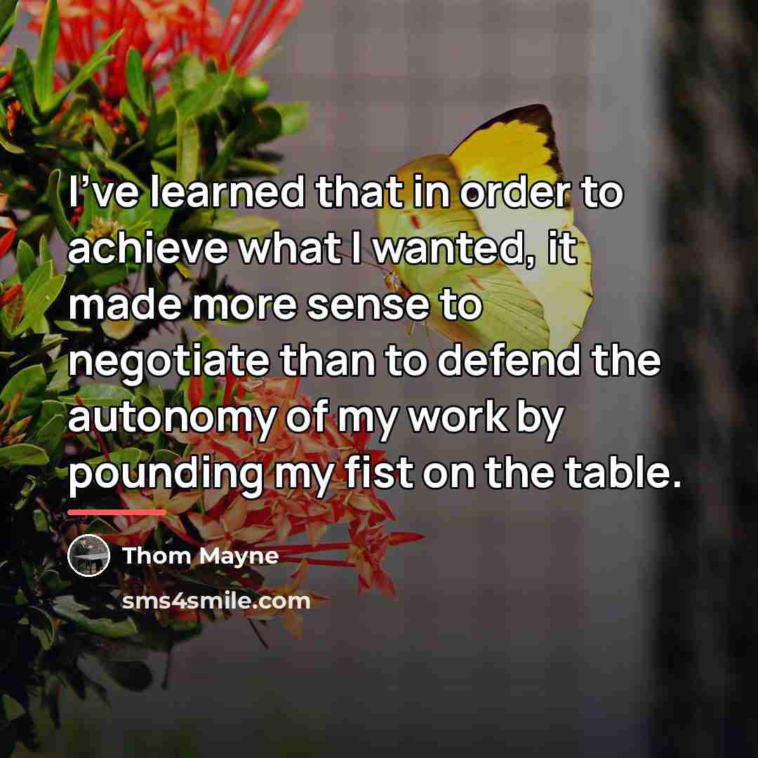 “I've learned that in order to achieve what I wanted,…” quote by Thom Mayne
