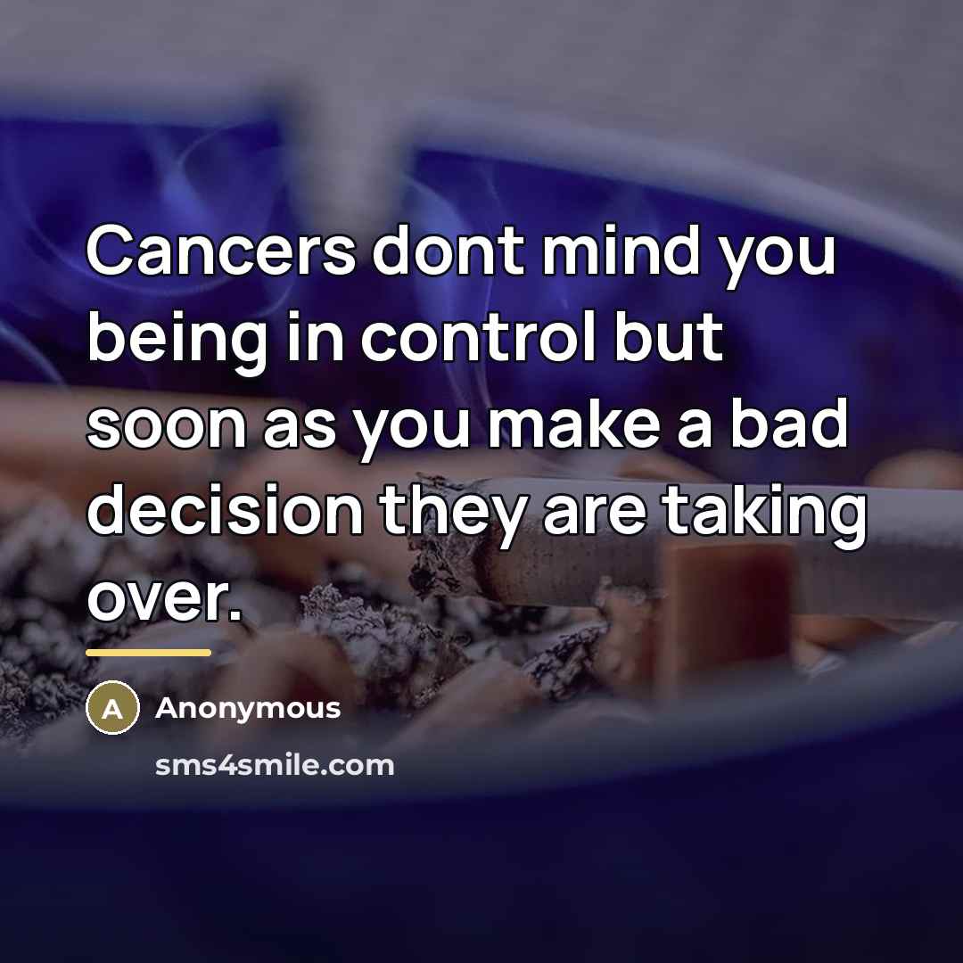 “Cancers dont mind you being in control but soon as…” quote by Anonymous