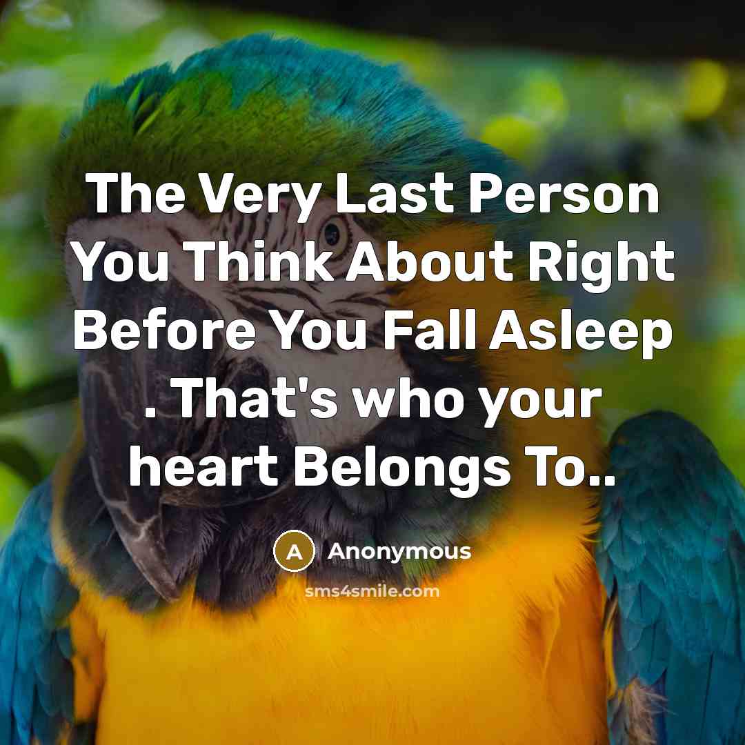 “The Very Last Person You Think About Right Before You…” quote by Anonymous
