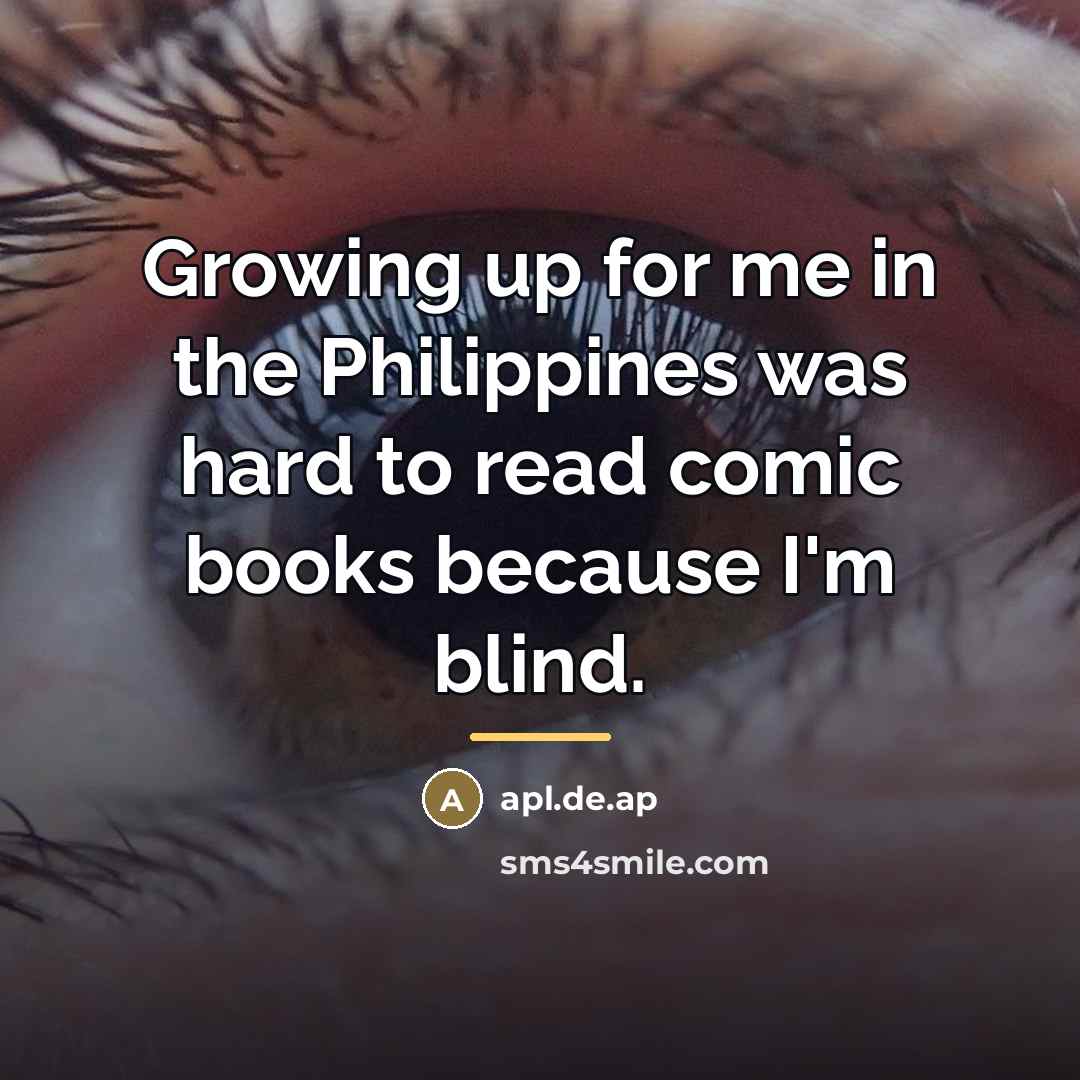 “Growing up for me in the Philippines was hard to…” quote by apl.de.ap
