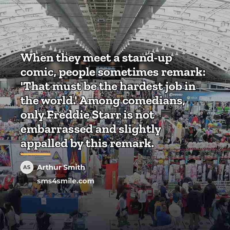 “When they meet a stand-up comic, people sometimes remark: 'That…” quote by Arthur Smith
