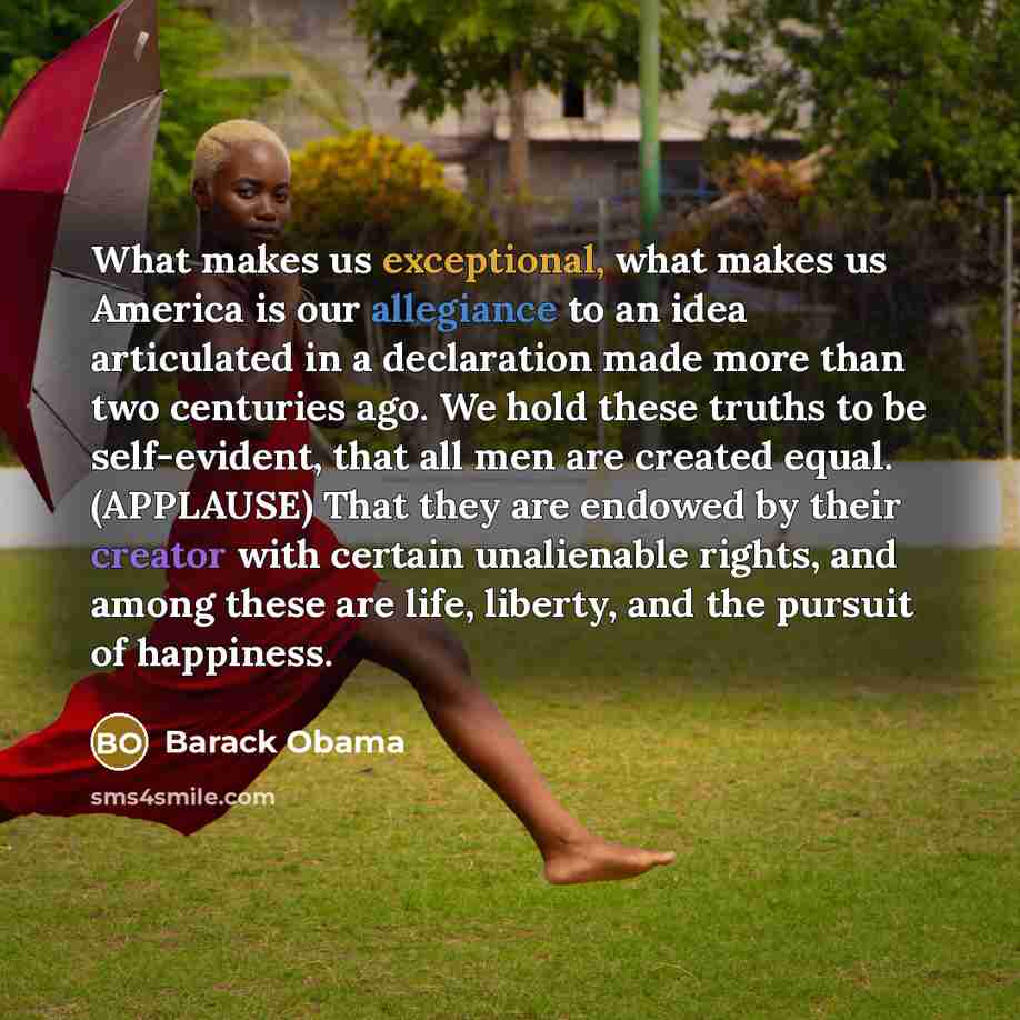 “What makes us exceptional, what makes us America is our…” quote by Barack Obama