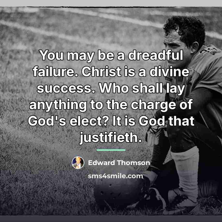 “You may be a dreadful failure. Christ is a divine…” quote by Edward Thomson