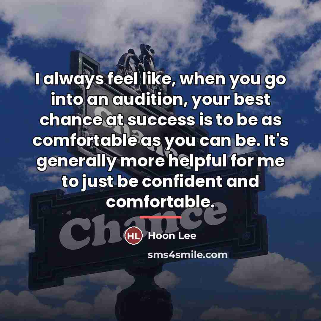 “I always feel like, when you go into an audition,…” quote by Hoon Lee
