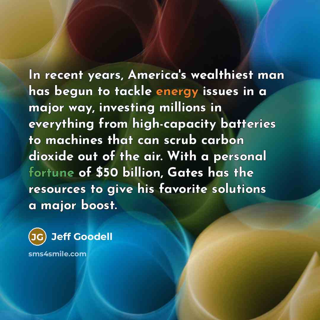 “In recent years, America's wealthiest man has begun to tackle…” quote by Jeff Goodell