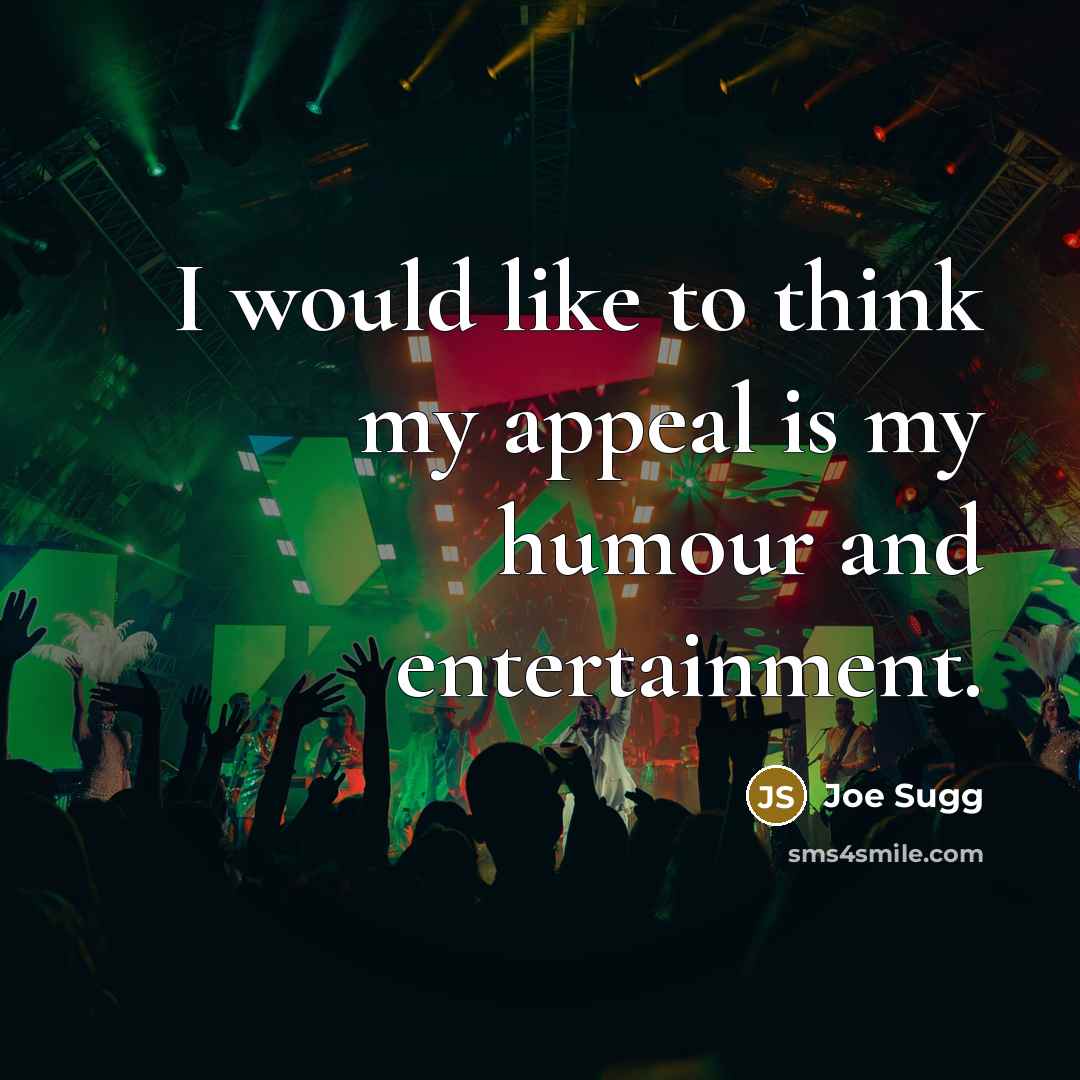 “I would like to think my appeal is my humour…” quote by Joe Sugg