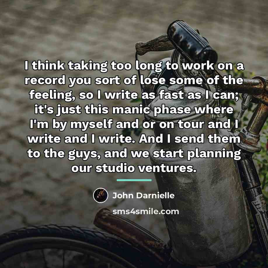 “I think taking too long to work on a record…” quote by John Darnielle