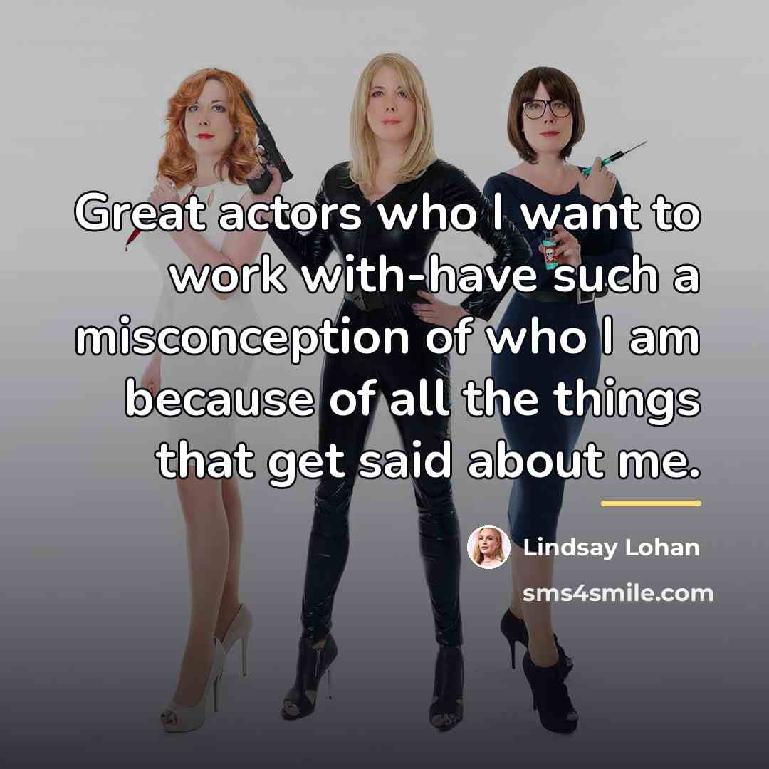 “Great actors who I want to work with-have such a…” quote by Lindsay Lohan