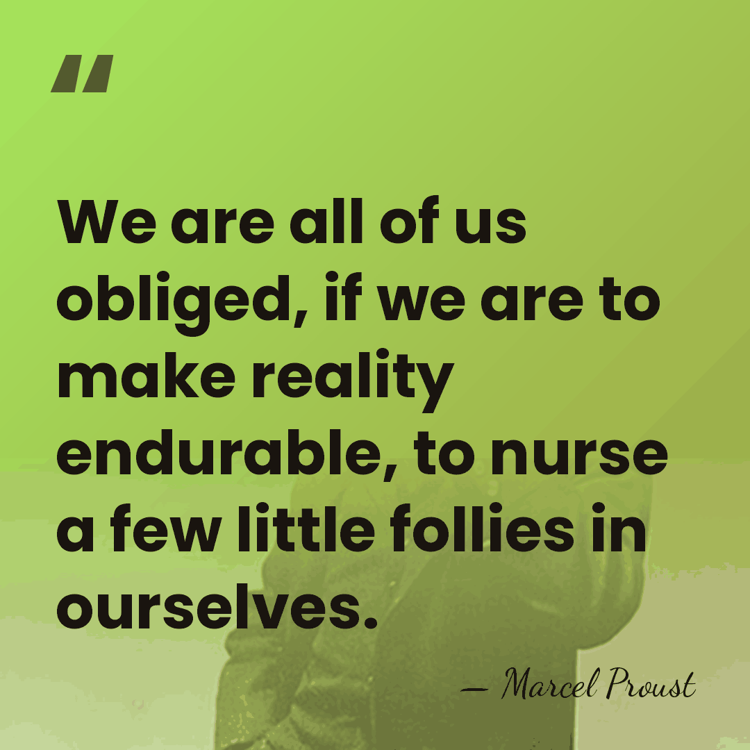We are all of us obliged, if we are to make reality&hellip; - Marcel Proust