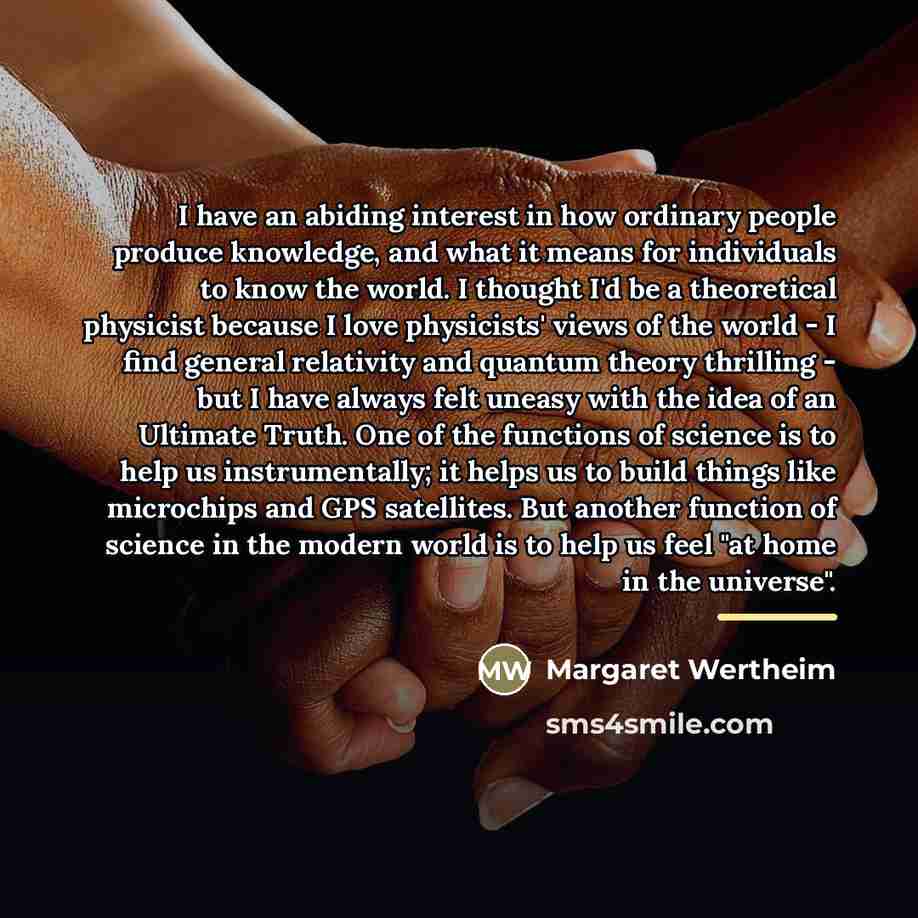“I have an abiding interest in how ordinary people produce…” quote by Margaret Wertheim
