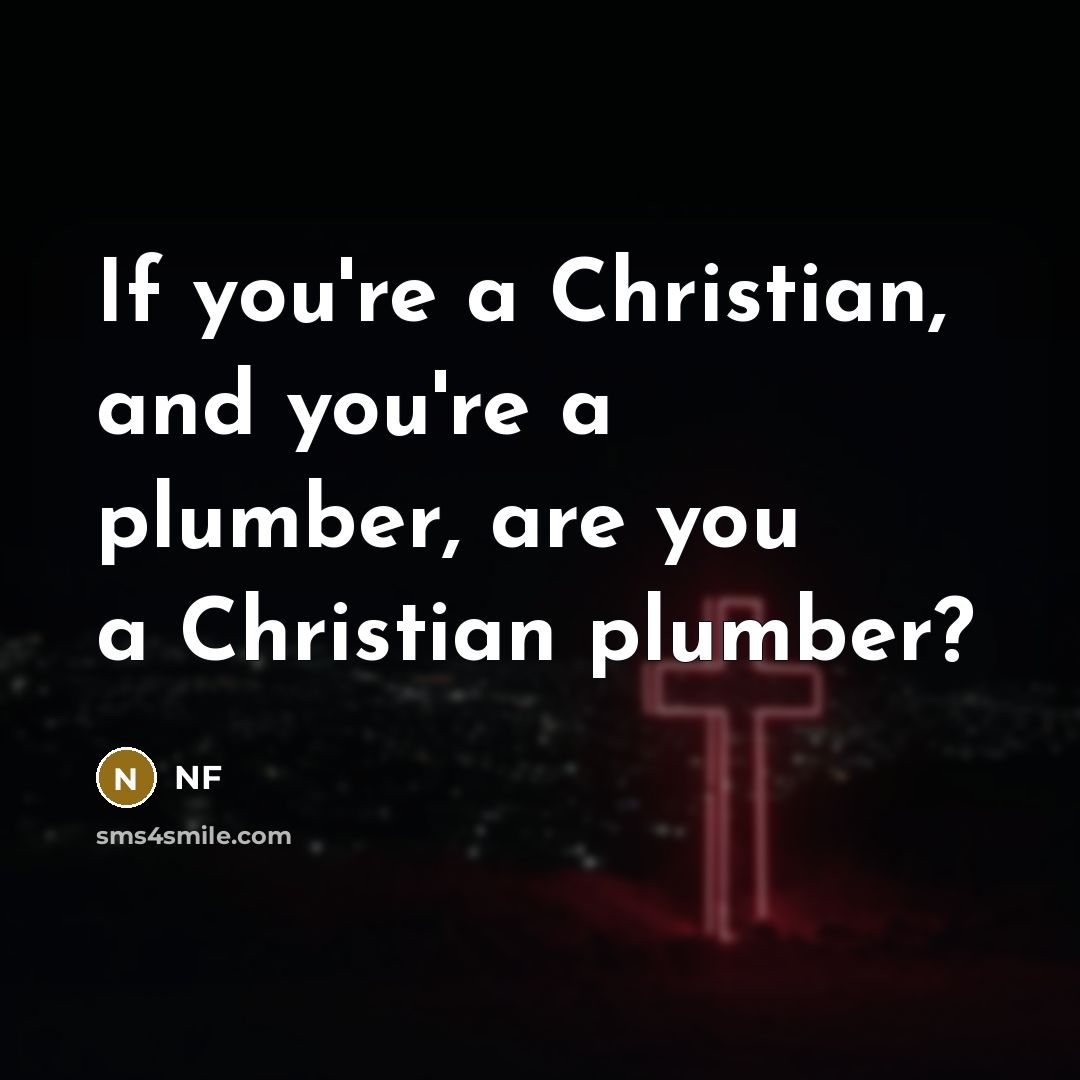“If you're a Christian, and you're a plumber, are you…” quote by NF