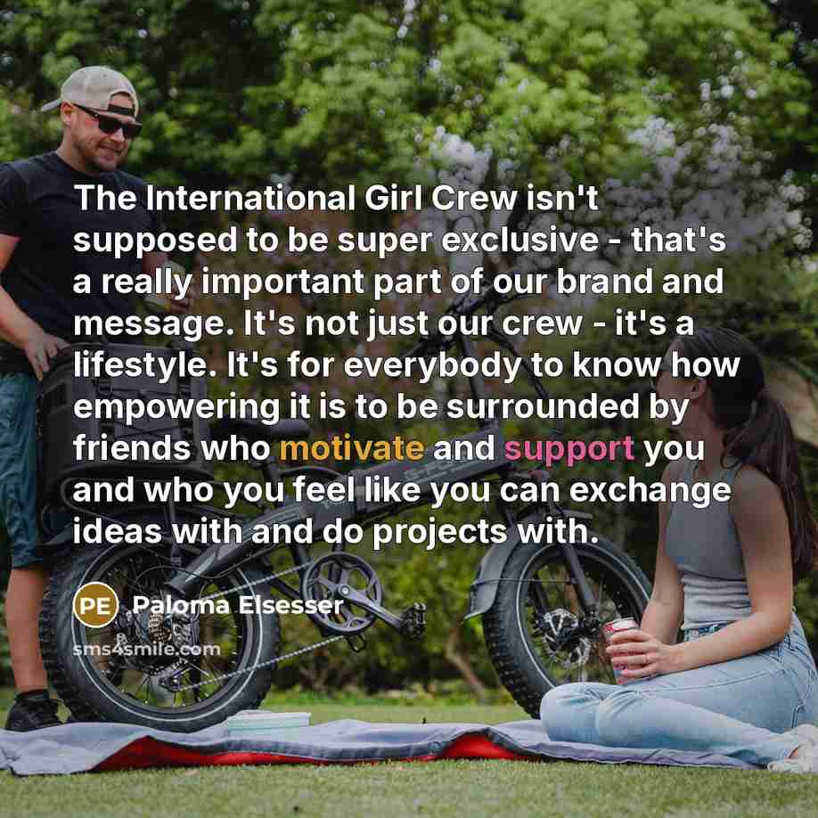 “The International Girl Crew isn't supposed to be super exclusive…” quote by Paloma Elsesser