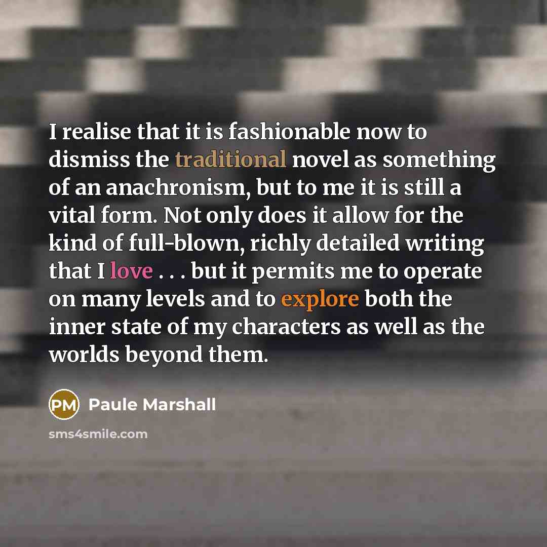 “I realise that it is fashionable now to dismiss the…” quote by Paule Marshall