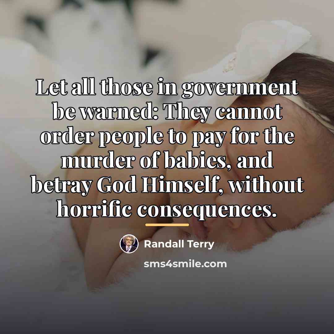 “Let all those in government be warned: They cannot order…” quote by Randall Terry