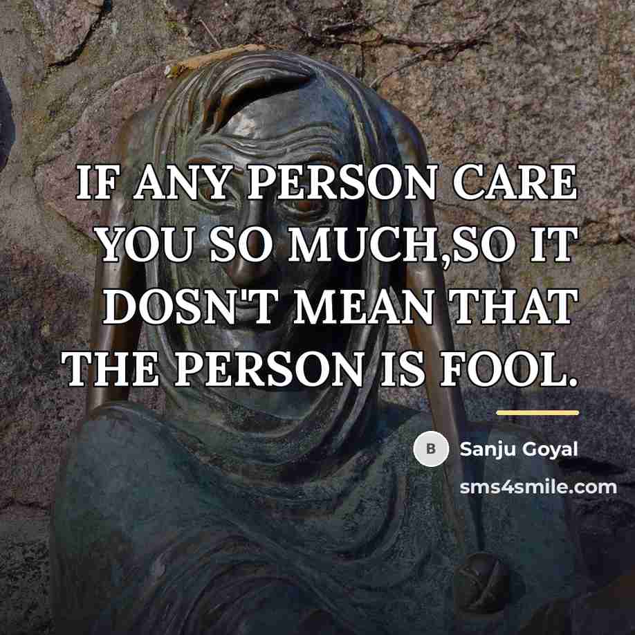 “IF ANY PERSON CARE YOU SO MUCH,SO IT DOSN'T MEAN…” quote by SANJU GOYAL